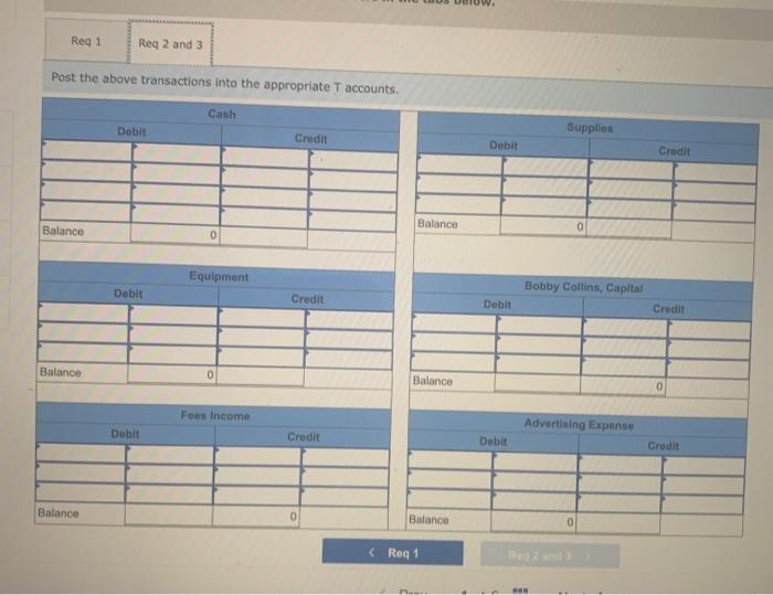 analyze transactions. LO 3-2 Bobby Collins decided to start a dental practice.