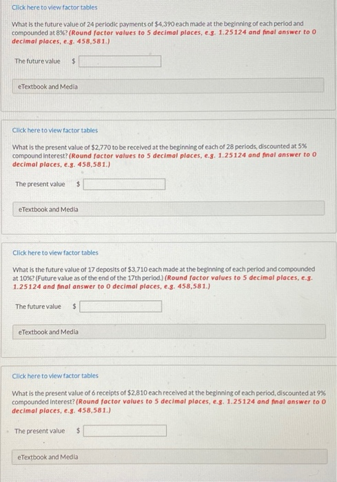 Click here to view factor tables What is the future value