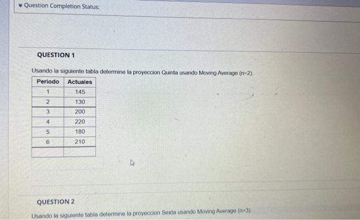  * Question Completion Status: QUESTION 1 Usando la siguiente tabla determine