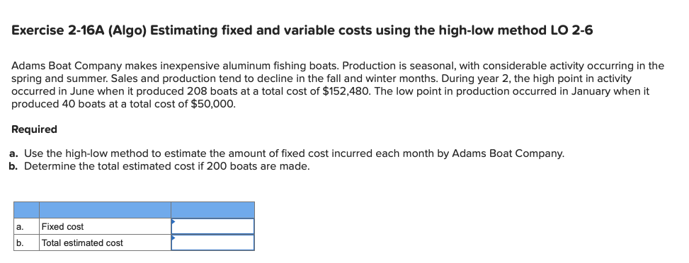 Exercise 2-16A (Algo) Estimating fixed and variable costs using the high-low
