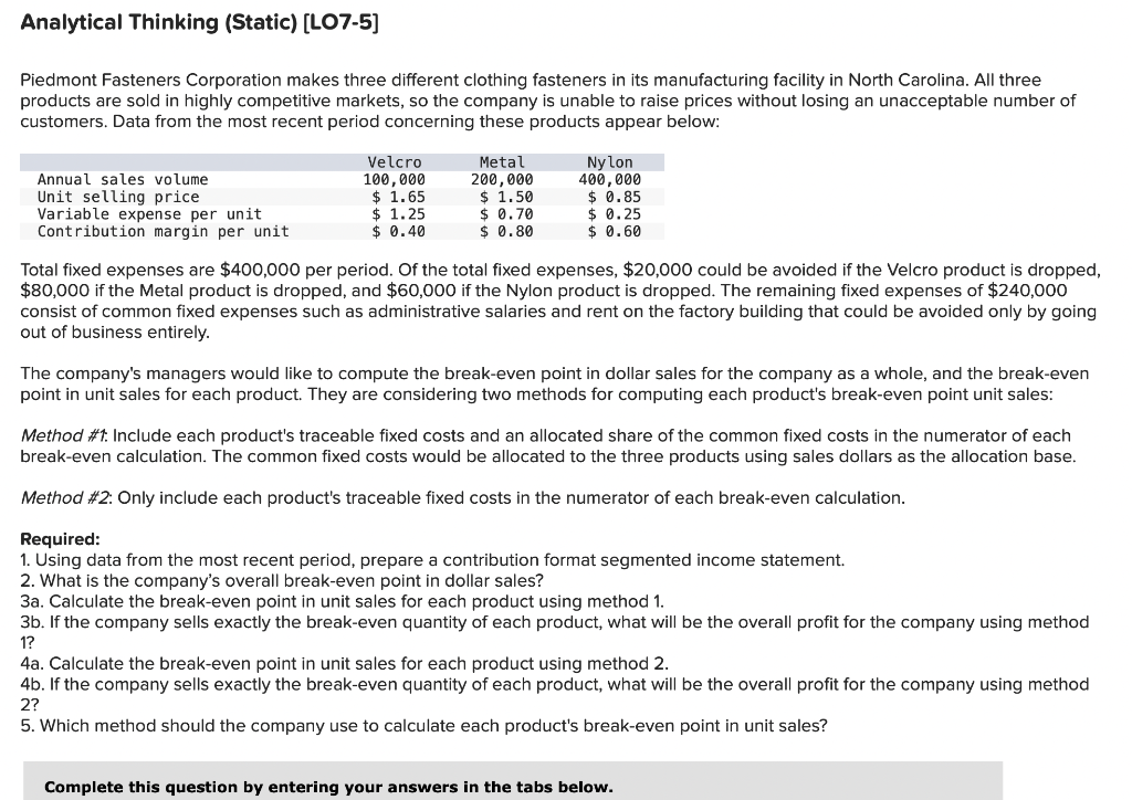  PLEASE ANSWER ALL PARTS CORRECTLY! THANK YOU! Analytical Thinking (Static) (L07-5]