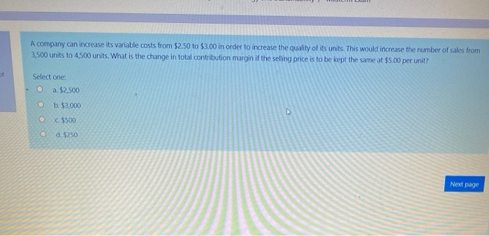 i need the asap A company can increase its variable costs from