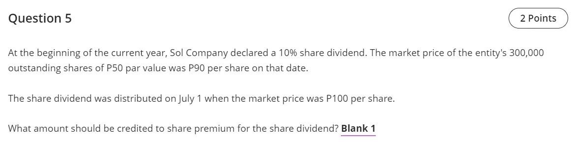  Question 5 2 Points At the beginning of the current year,