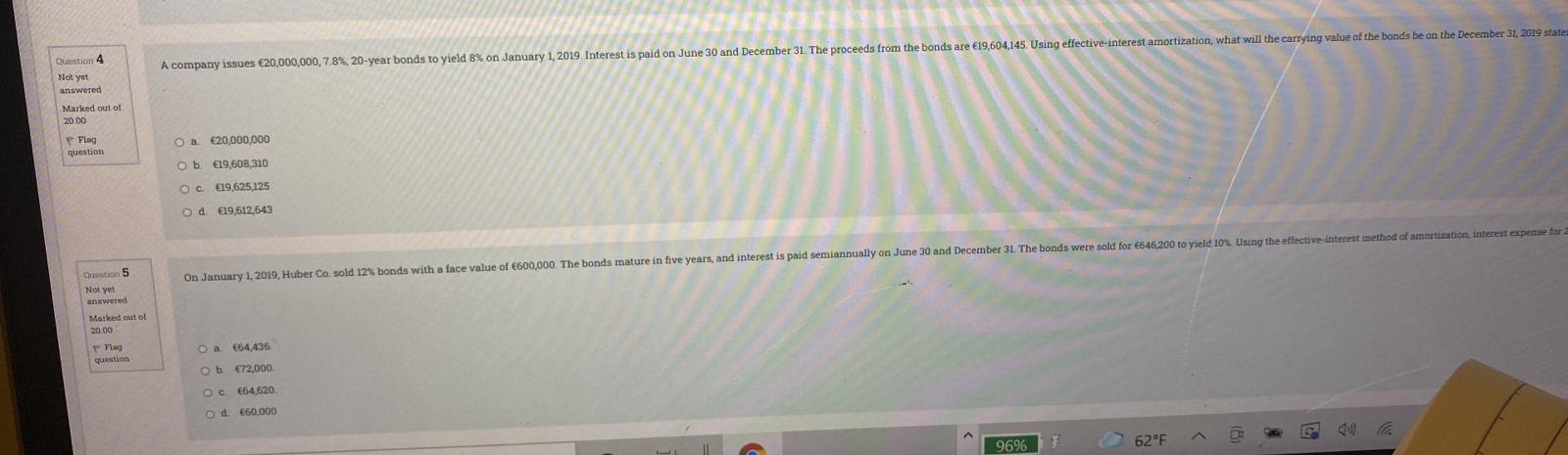 subject :intermediate accounting Question 4 A company issues 20,000,000, 7.8%, 20-year