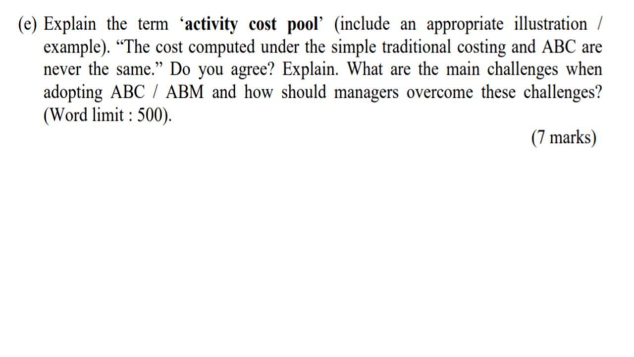 (e) Explain the term 'activity cost pool (include an appropriate illustration