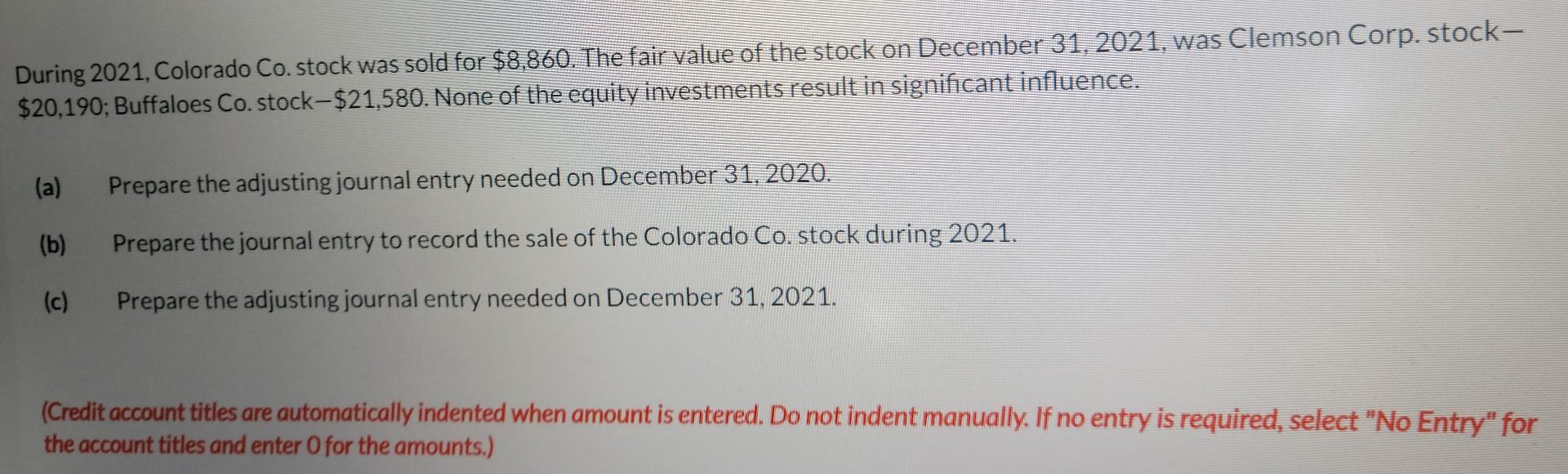 Company provided you with the following information regarding its equity investments. December