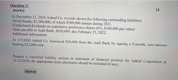  Question 3: 14 marks] At December 31, 2020 Ashraf Co. records