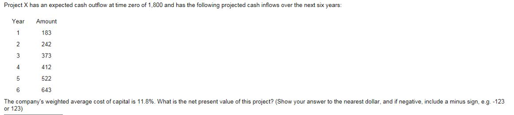 Please Show Work Project X has an expected cash outflow at time