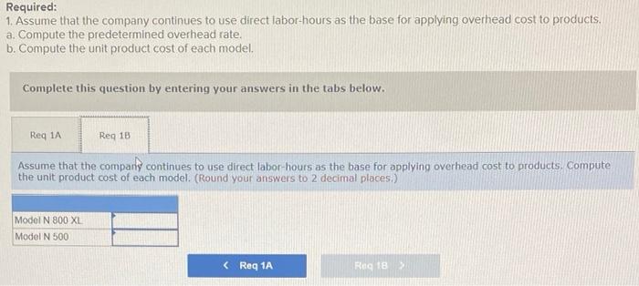 Data regarding the two products follow: Model N 800 XL Model N