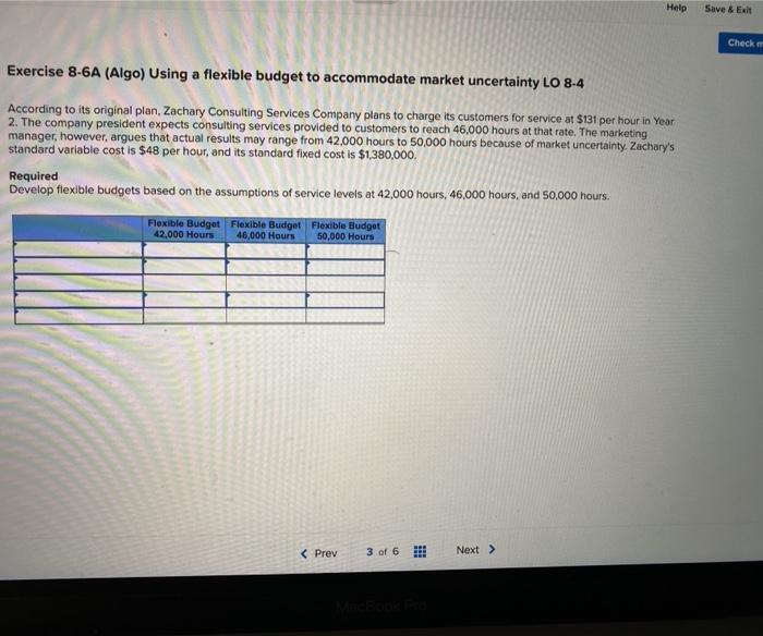  Help Save & Exit Check Exercise 8-6A (Algo) Using a flexible