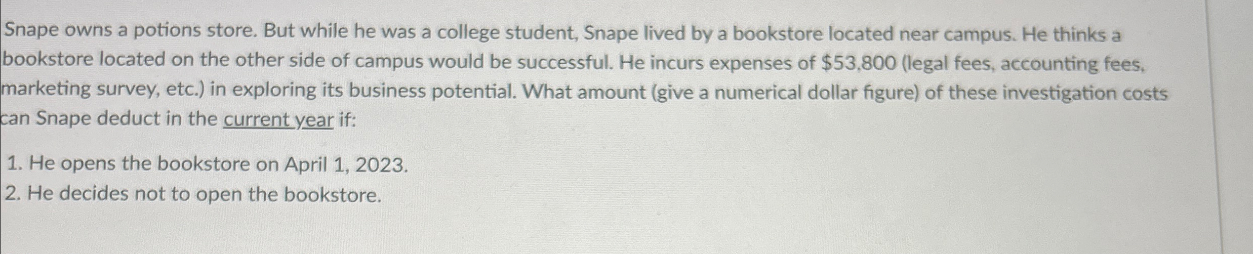 Snape owns a potions store. But while he was a college
