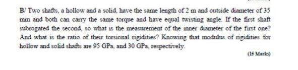 I need the answer as soon as possible B/ Two shafts, a
