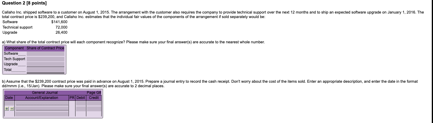  Question 2 [8 points] Callaho Inc. shipped software to a customer