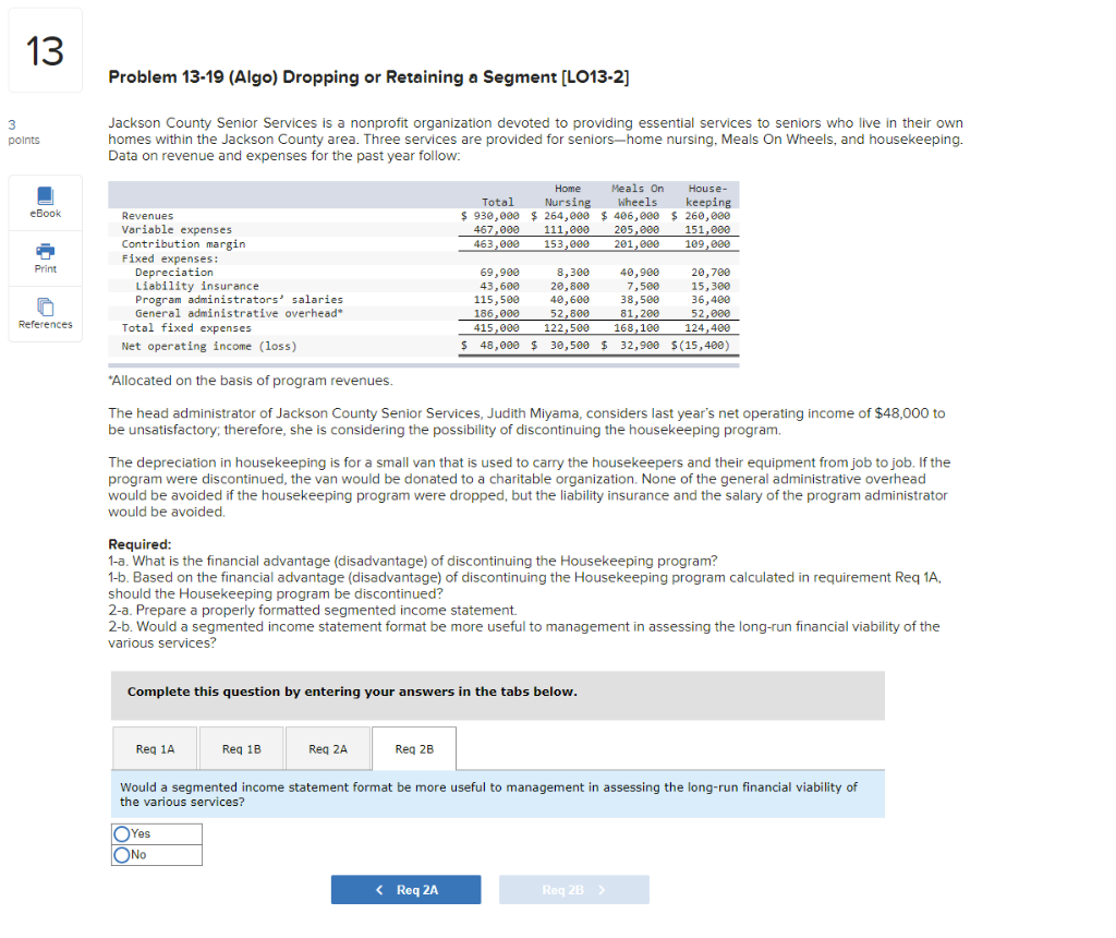  13 Problem 13-19 (Algo) Dropping or Retaining a Segment [LO13-2] 3