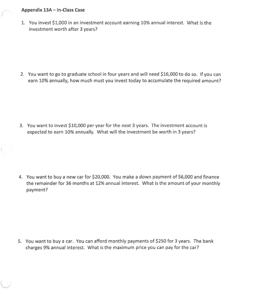  Appendix 13A - In-Class Case 1. You invest $1,000 in an