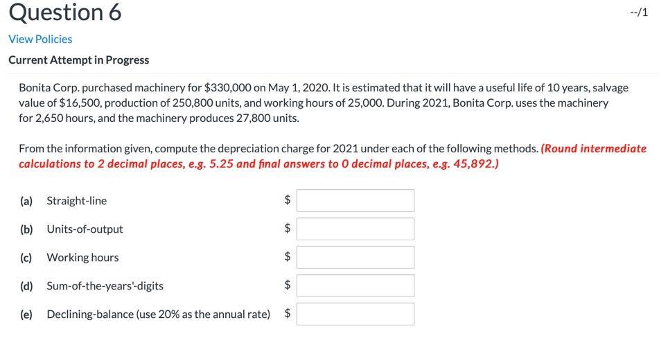  Question 6 --/1 View Policies Current Attempt in Progress Bonita Corp.