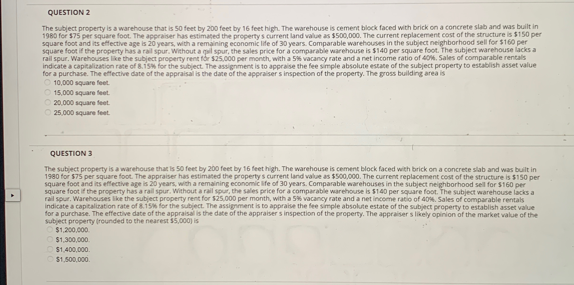  QUESTION 2 The subject property is a warehouse that is 50