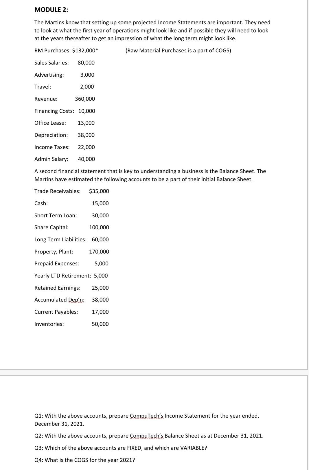  MODULE 2: The Martins know that setting up some projected Income