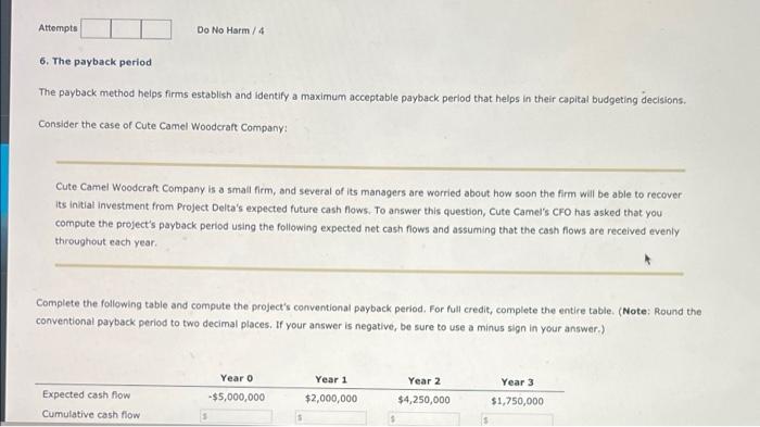 Attempts Do No Harm/4 6. The payback period The payback method