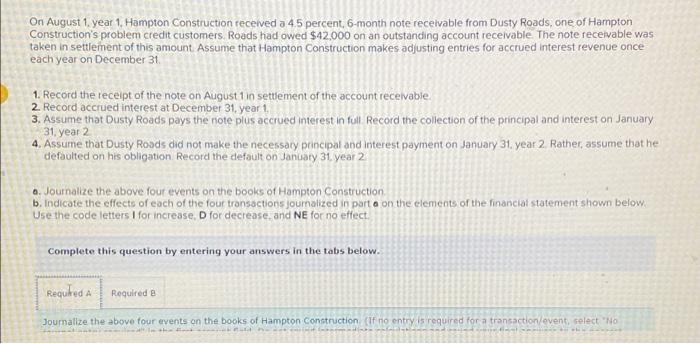  On August 1 year 1. Hampton Construction received a 45 percent,