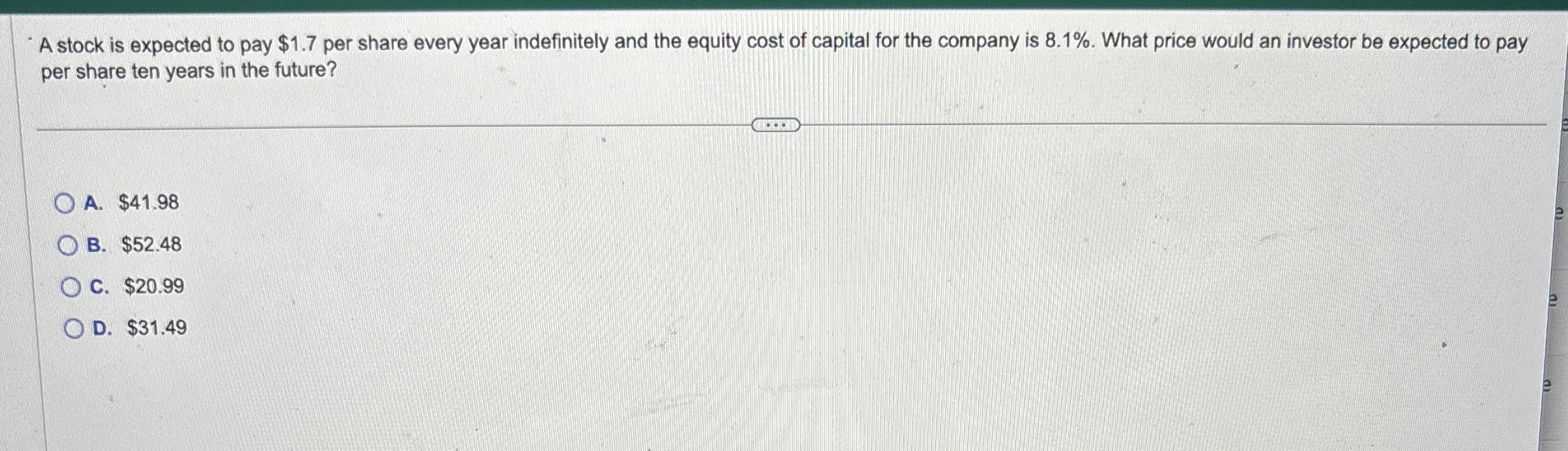  A stock is expected to pay $1.7 per share every year