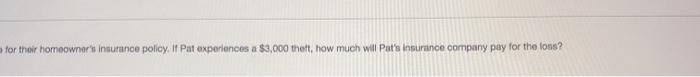 14 yes the to buy Question 30 Pat has a $500 deductible