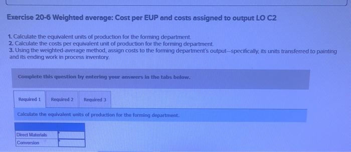 output LO C2 1. Calculate the equivalent units of production for the
