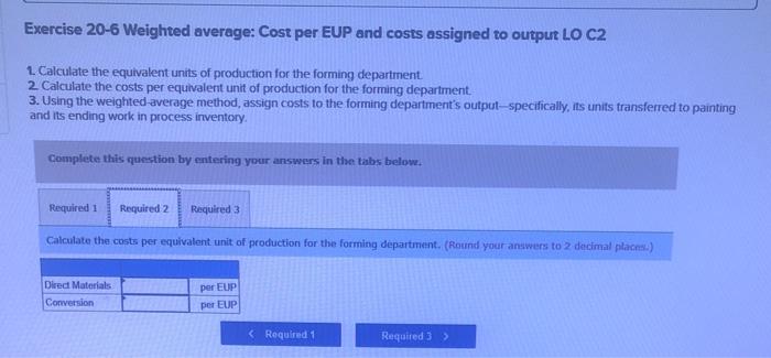 forming department 2. Calculate the costs per equivalent unit of production for