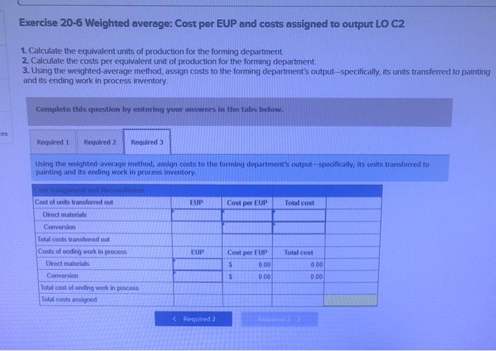the forming department 3. Using the weighted average method, assign costs to