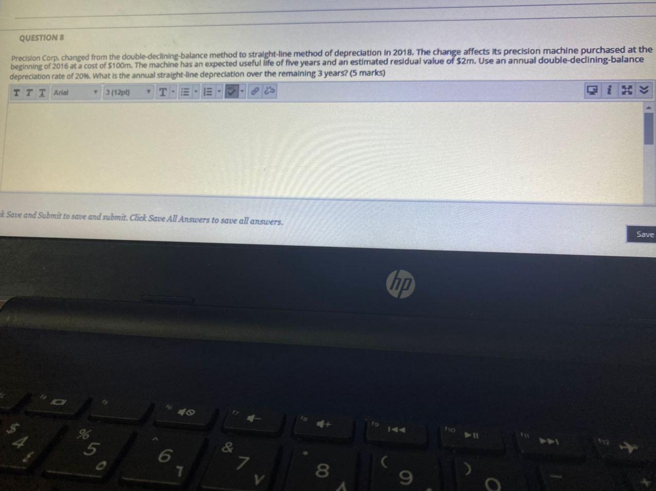  QUESTION 8 Precision Corp. changed from the double-declining-balance method to straight-line