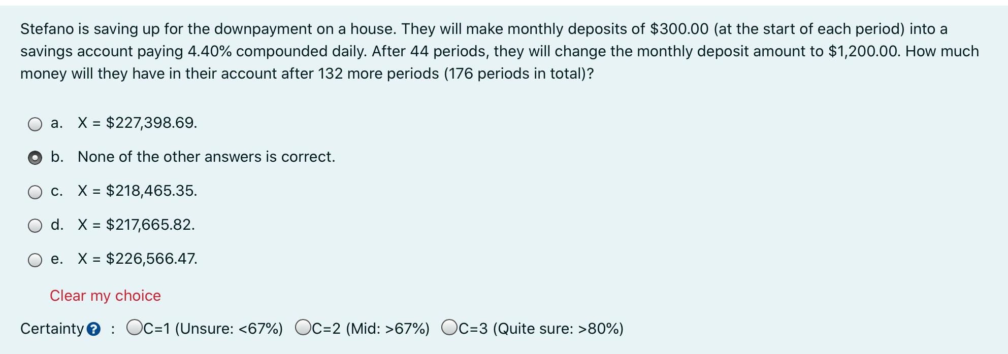 Stefano is saving up for the downpayment on a house. They