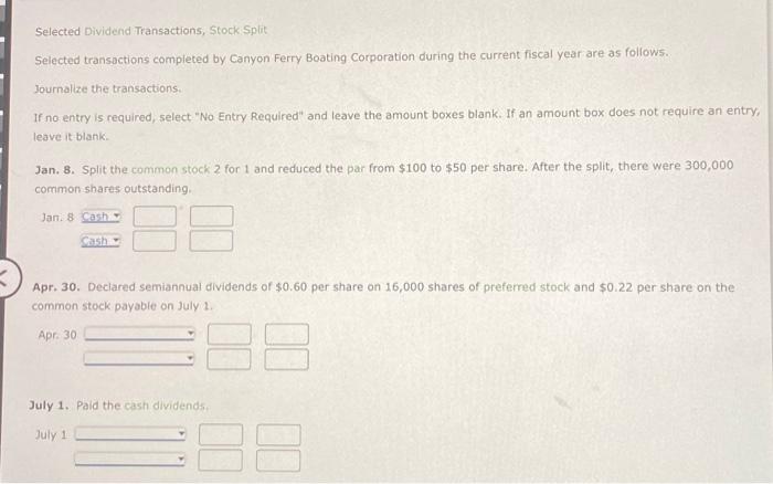  Selected Dividend Transactions, Stock. Split Selected transoctions completed by Canyon Ferry