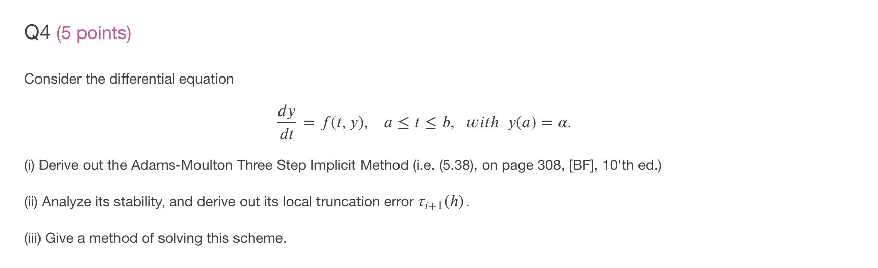 Q4 (5 points) Consider the differential equation dy = f (t, y),