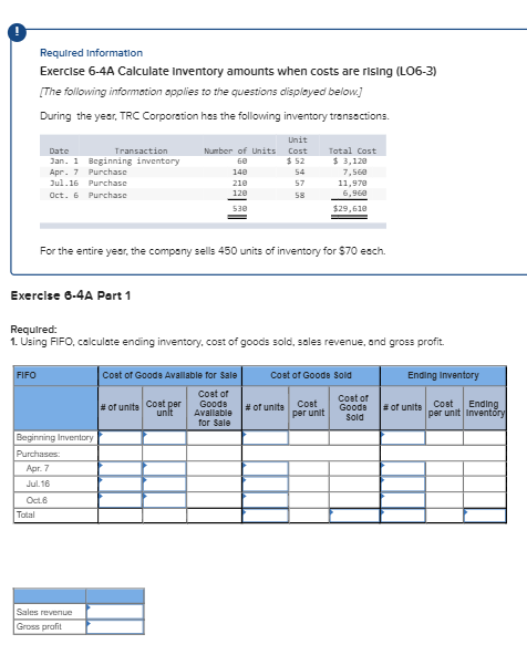 Required Information Exercise 6-4A Calculate Inventory amounts when costs are rising