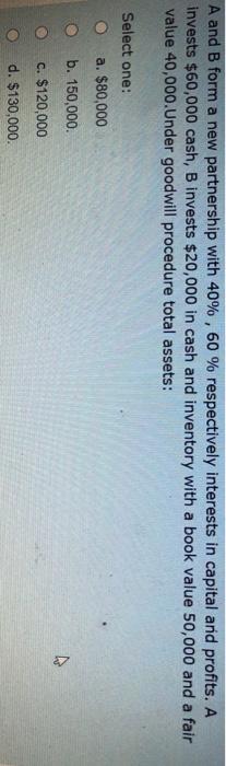  A and B form a new partnership with 40% , 60