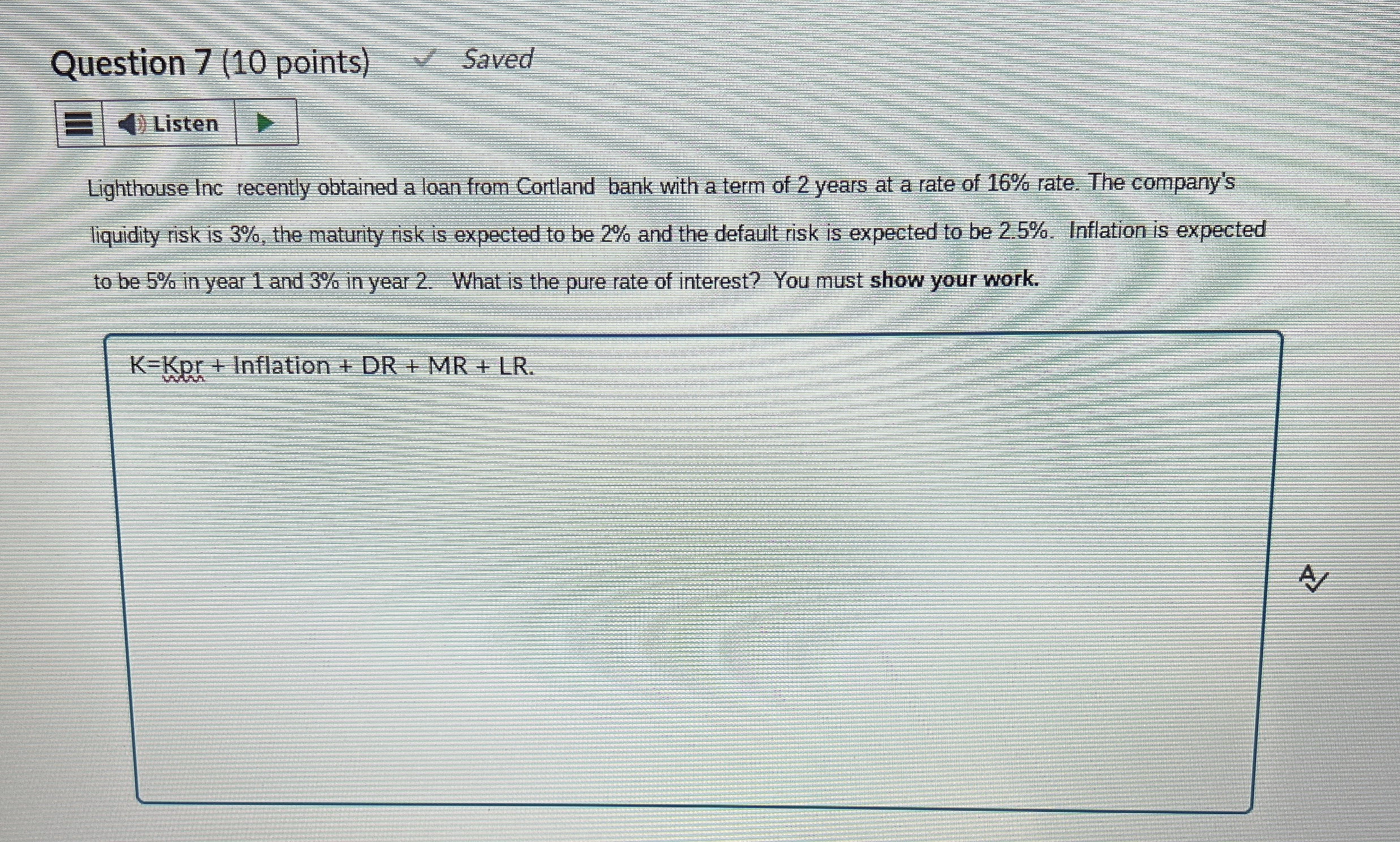  Question 7(10 points) Saved Listen Lighthouse Inc recently obtained a loan