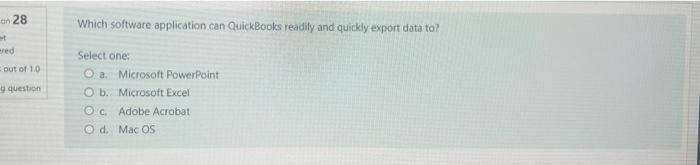  on 28 Which software application can QuickBooks readily and quickly export