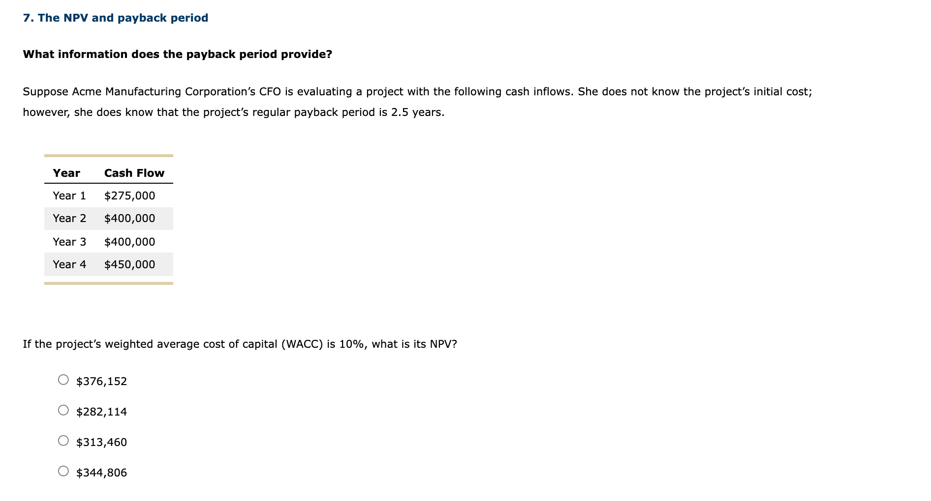 7. The NPV and payback period What information does the payback