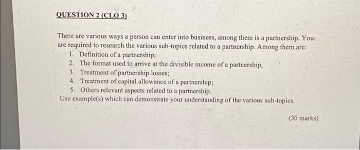  QUESTION 2 (CLO 3) There are various ways a person can