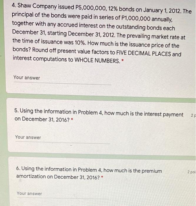 Help me to answer number 4,5,6 please than you 4. Shaw Company