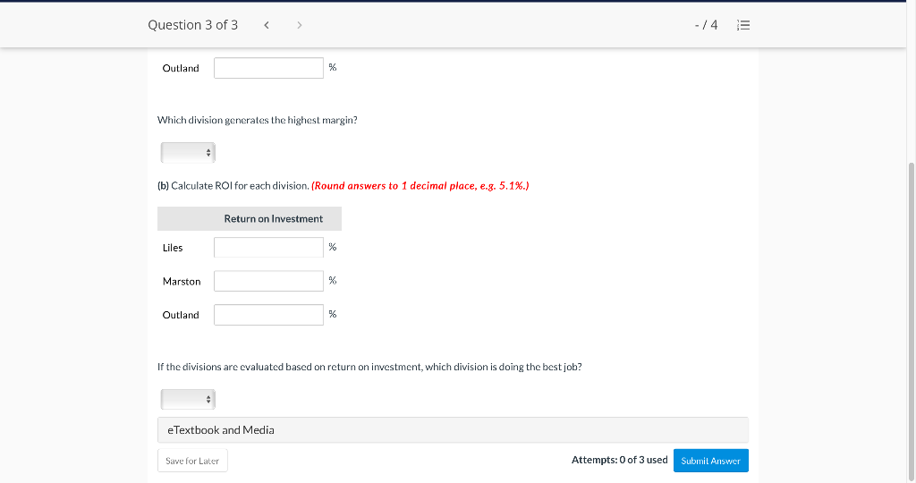 following results for last year. Liles Division Marston Division Outland Division Net