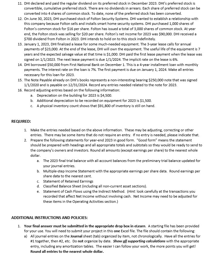  DHI declared and paid the regular dividend on its preferred stock