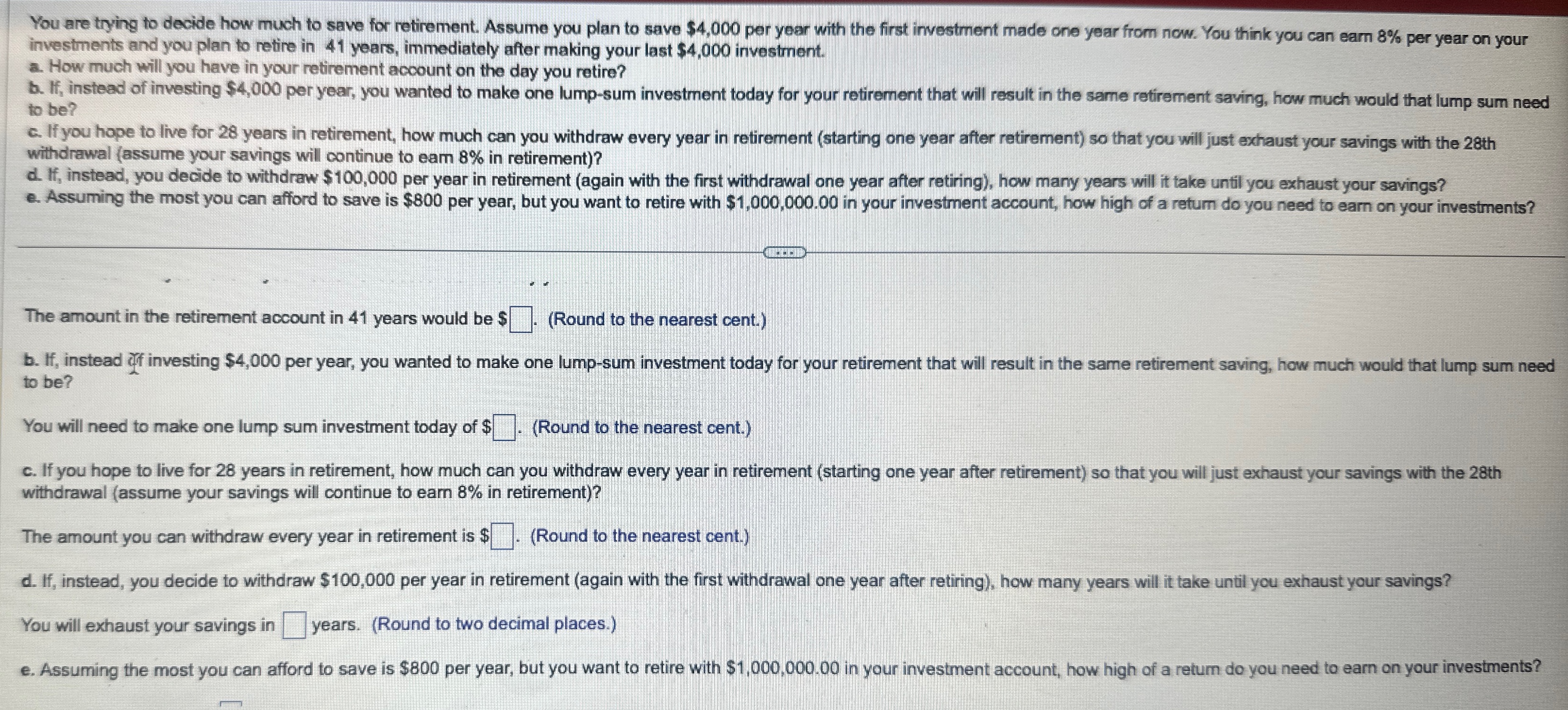  You are trying to decide how much to save for retirement.