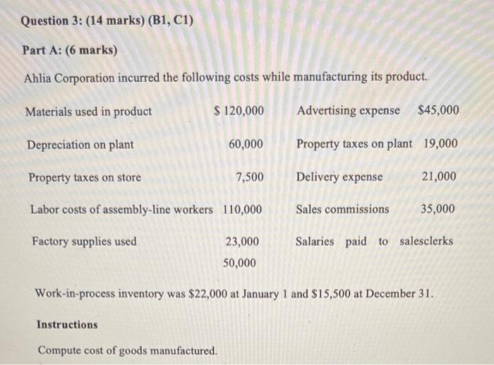  Question 3: (14 marks) (B1, C1) Part A: (6 marks) Ahlia