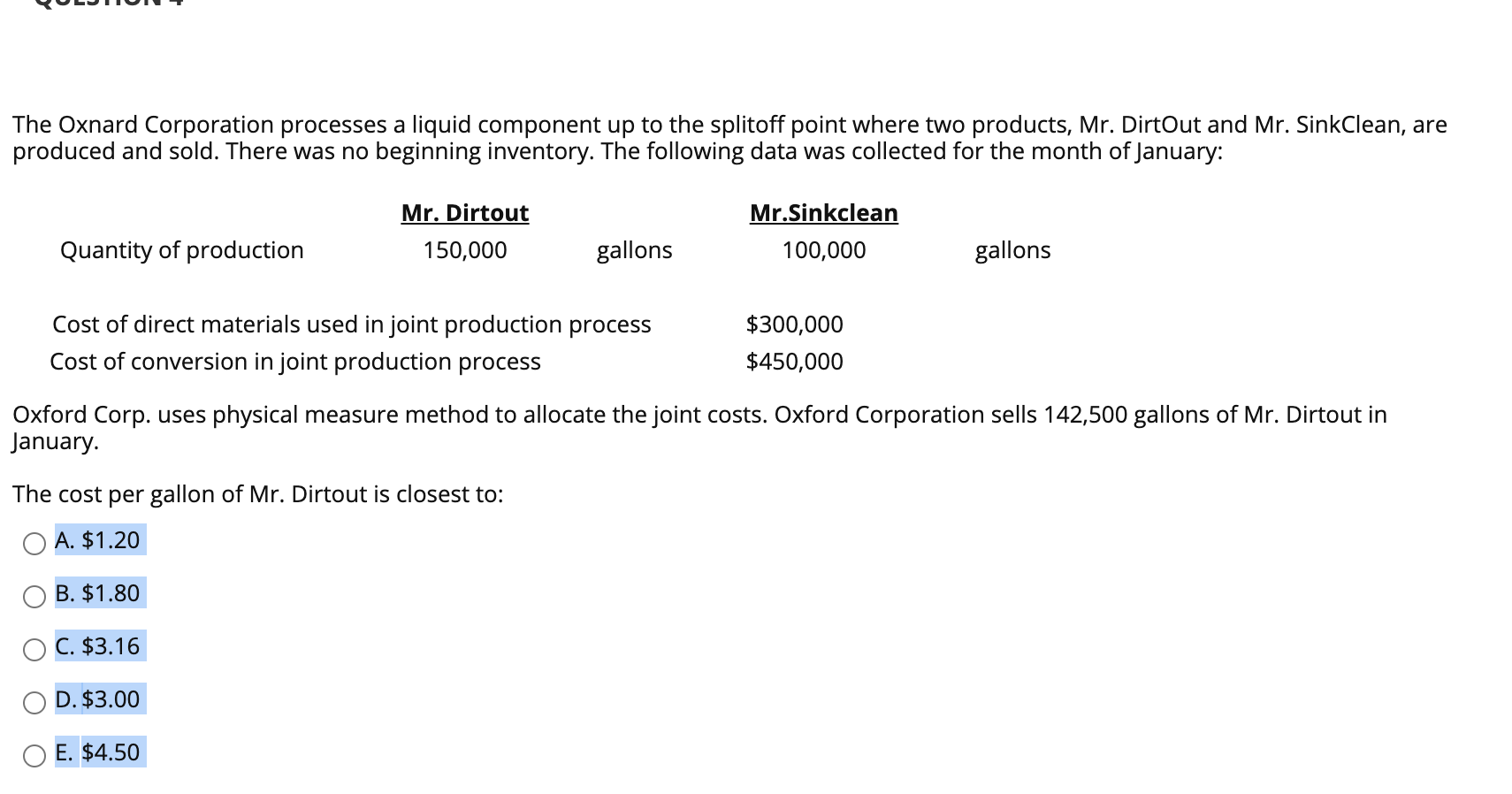  The Oxnard Corporation processes a liquid component up to the splitoff