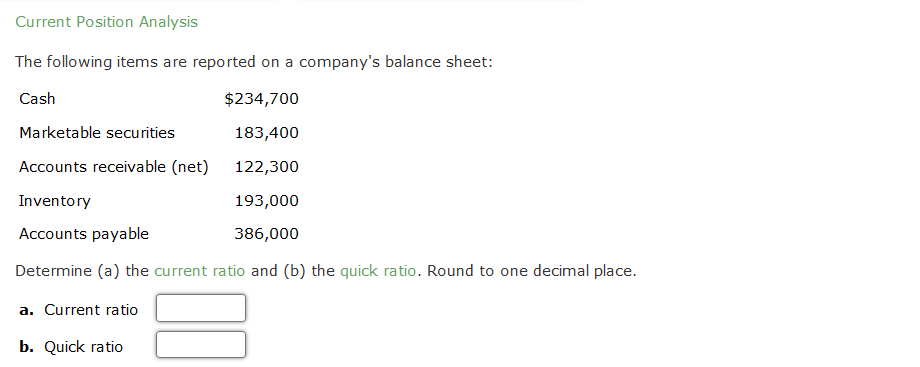  Current Position Analysis The following items are reported on a company's
