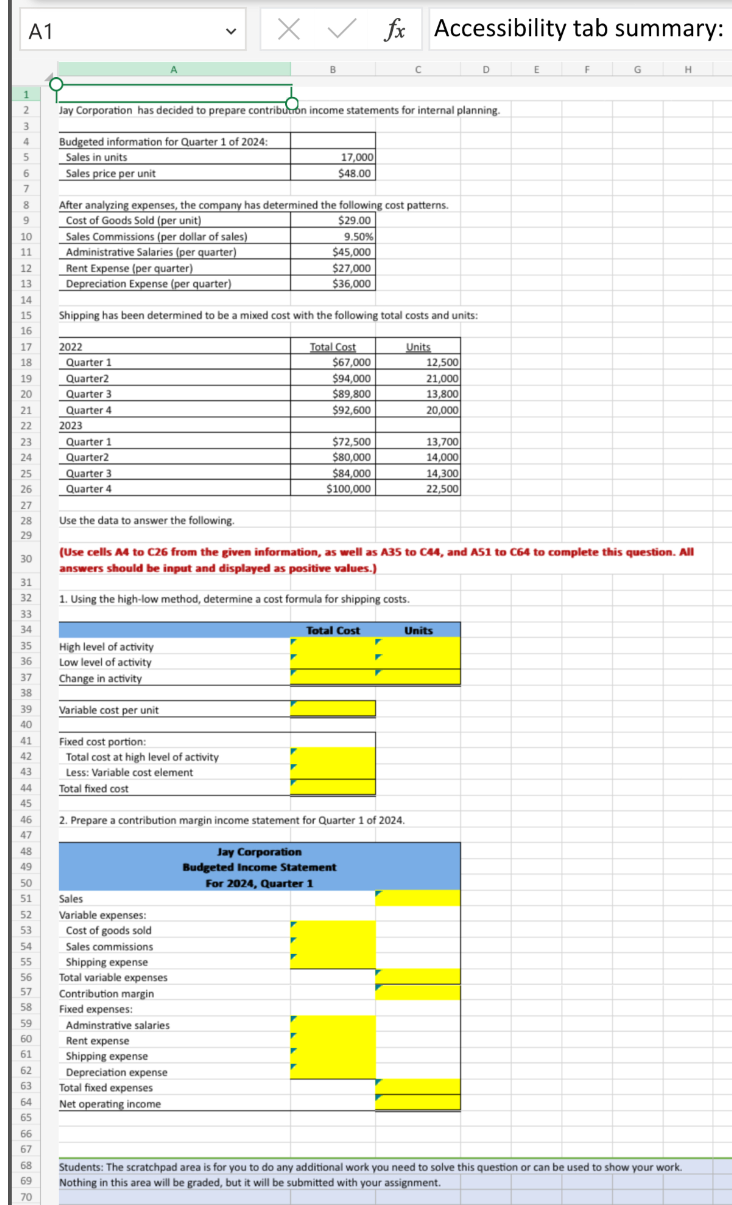  Use the data to answer the following. (Use cells A4 to