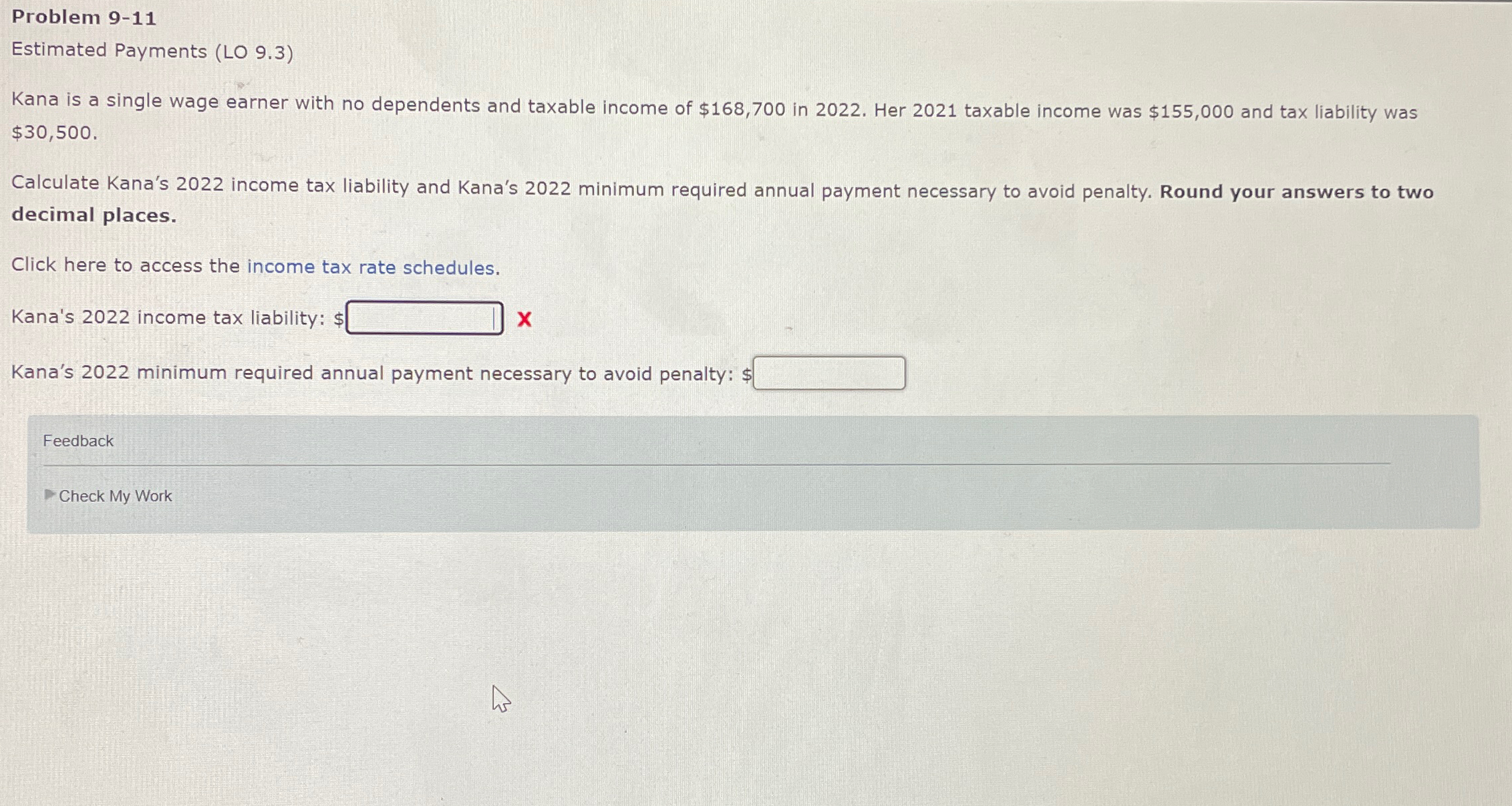  Problem 9-11 Estimated Payments (LO 9.3) Kana is a single wage