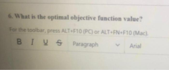 table below. Calculate and explain what happens to the optimal solution for