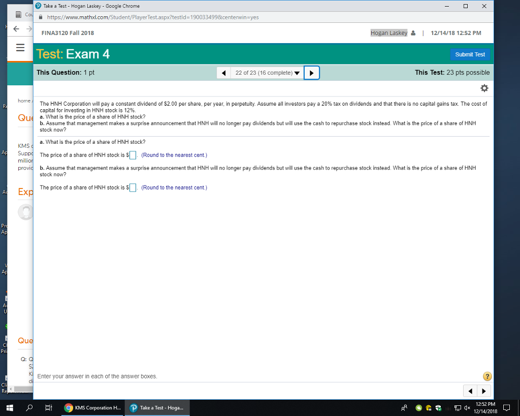 Take a Test - Hogan Laskey - Google Chrome https://www.mathxl.com/Student/PlayerTest.aspx?testld-190033499¢erwin-yes FINA3120